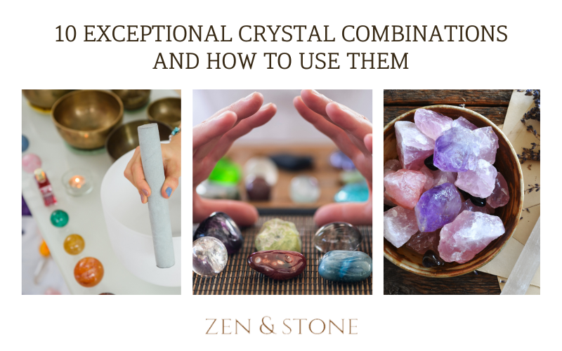 10 Exceptional Crystal Combinations and How to Use Them