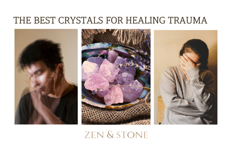 The Best Crystals for Healing Trauma