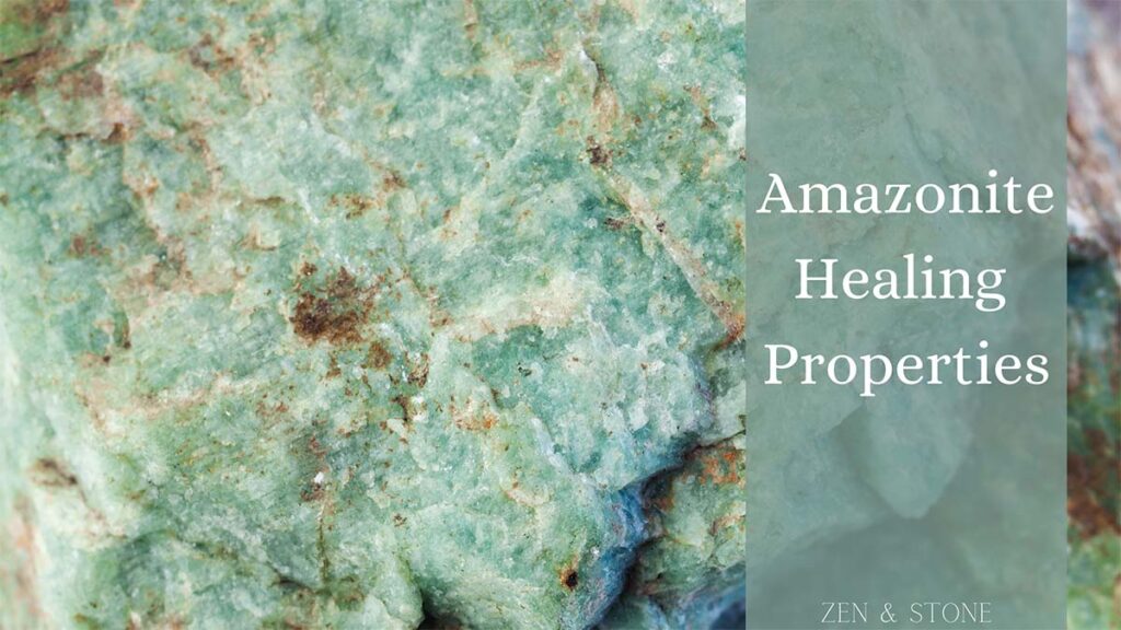 Amazonite Crystal – Meaning, Uses, Benefits & Healing Properties - Zen