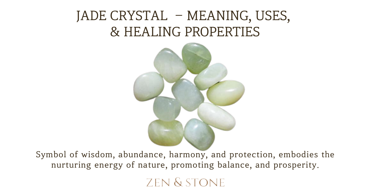 Jade Crystal – Meaning, Uses, & Healing Properties