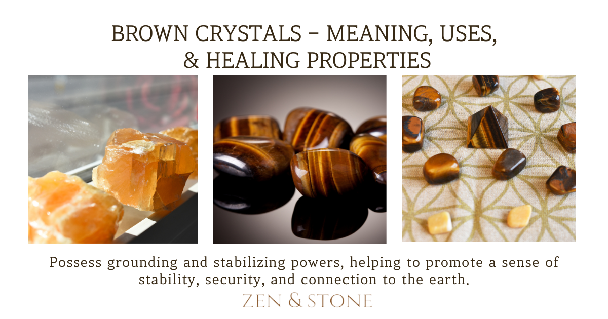 Brown Crystals Meaning and Uses