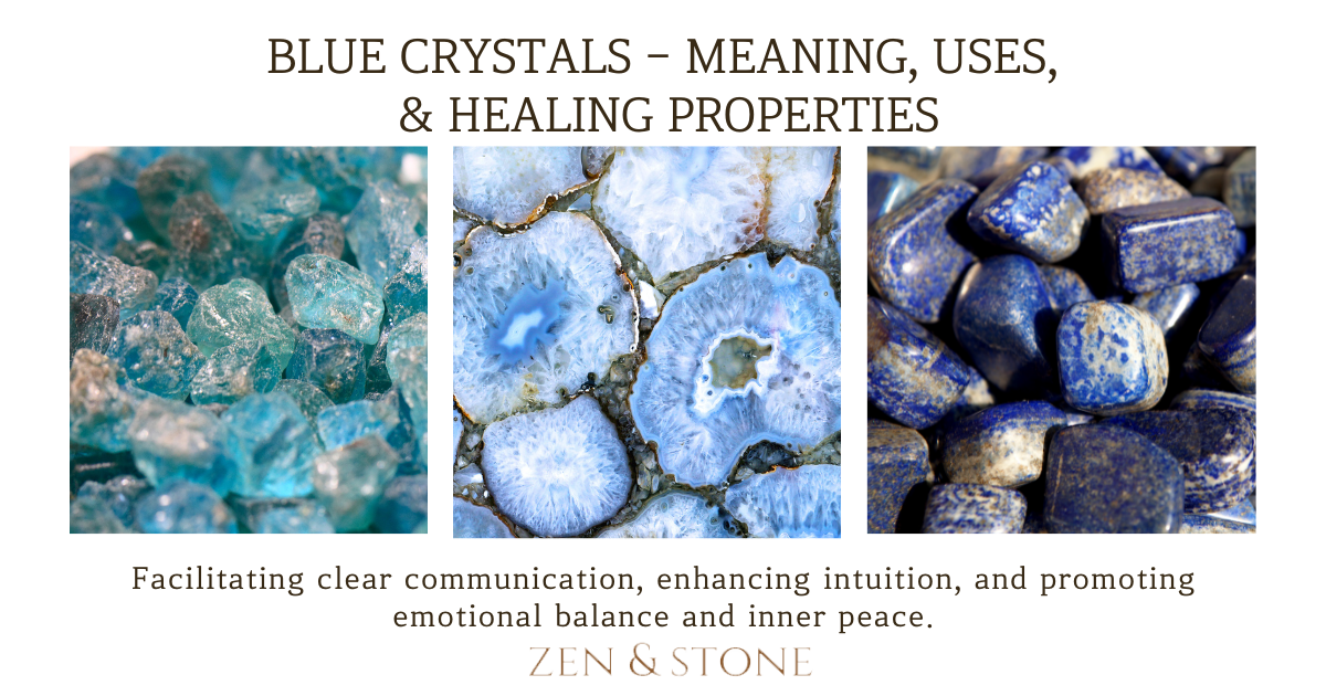 Blue Crystals - Meaning, Uses, & Healing Properties