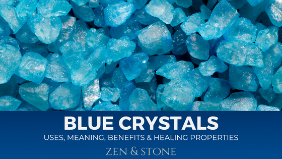 Blue Crystals: Uses, Meaning & Healing Properties