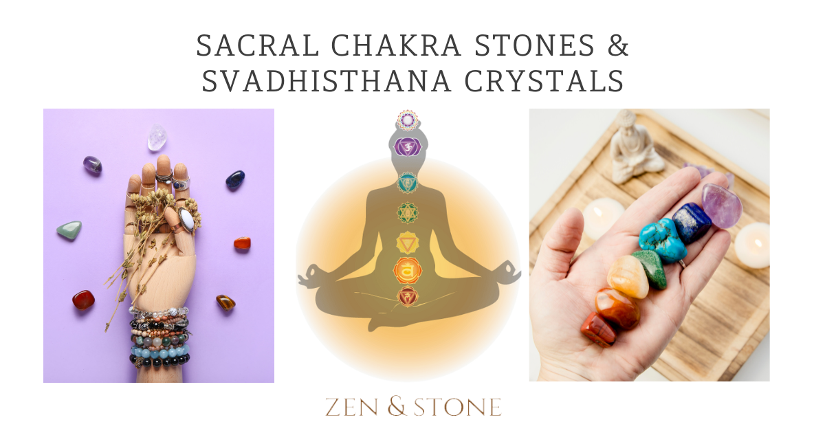 Sacral Chakra Stones & Svadhisthana Crystals