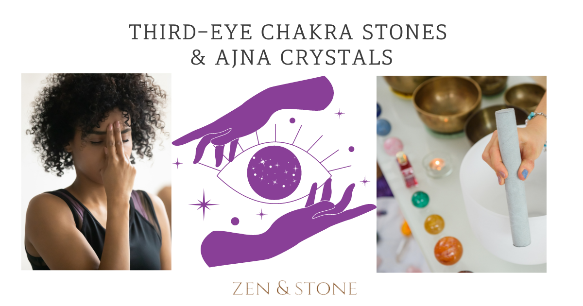 Third Eye Chakra Stones & Ajna Crystals