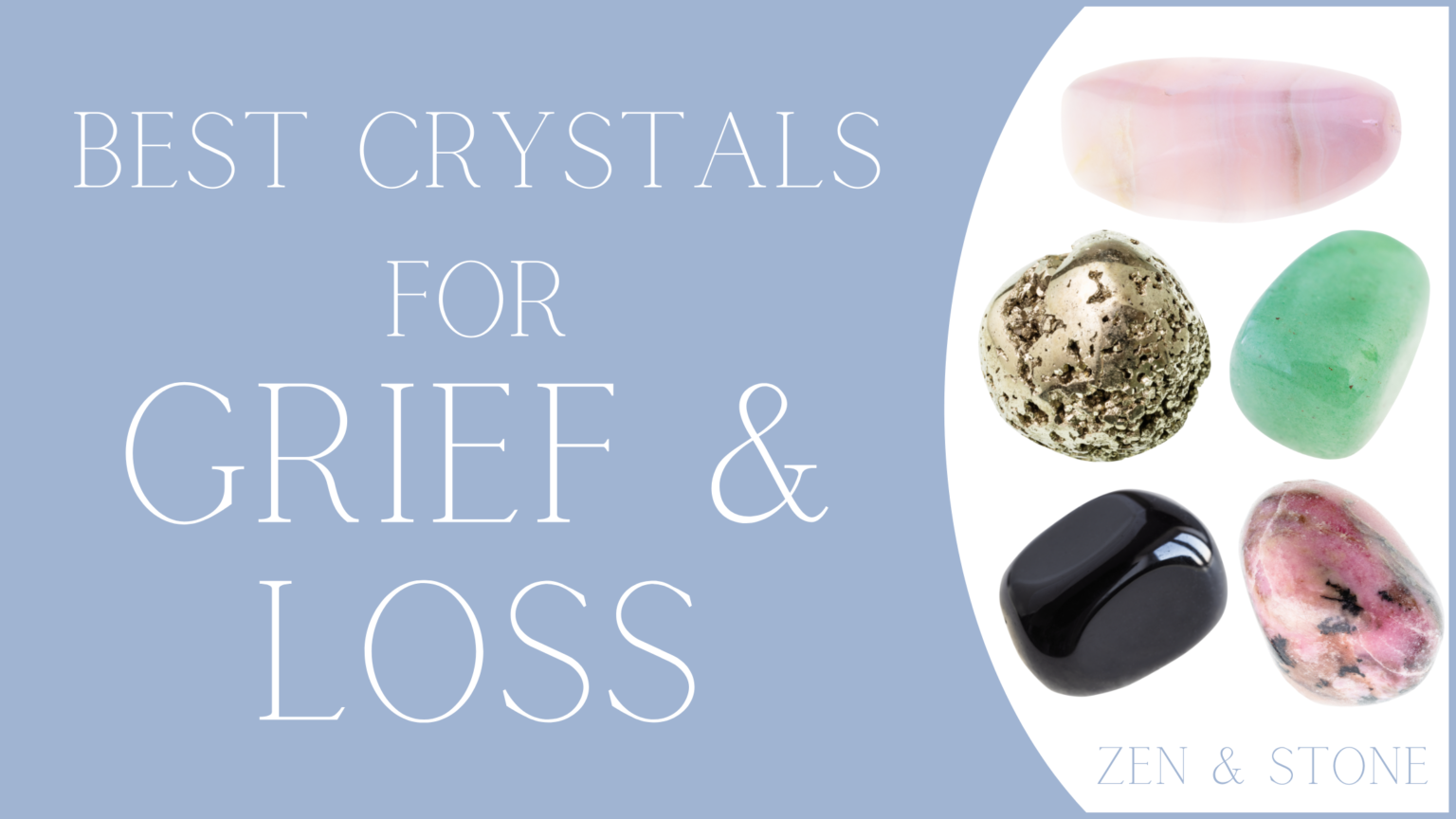 15 Best Crystals For Grief Loss   Crystals For Grief And Loss 1 1536x864 