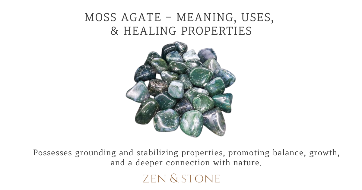 Moss Agate - MEANING, USES, & Healing Properties
