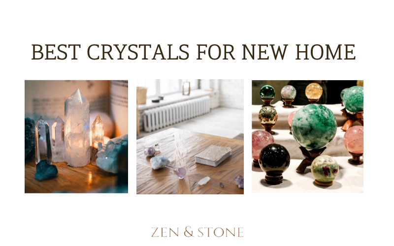 Best Crystals for New Home
