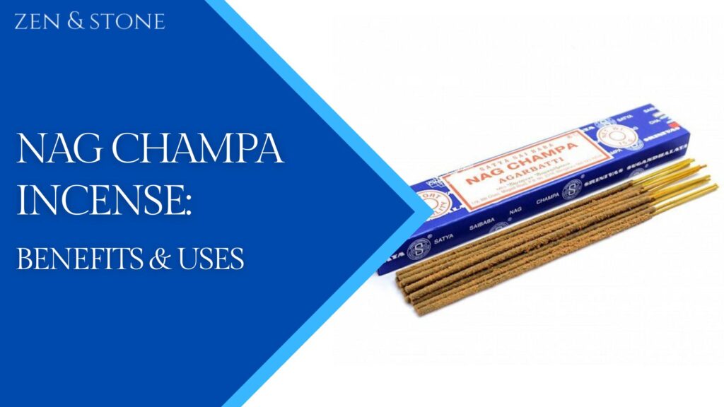 Nag Champa Incense: Benefits & Uses - Zen and Stone