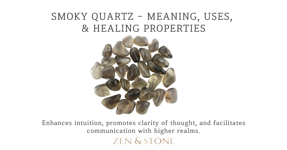 Smoky Quartz MEANING, USES, & Healing Properties