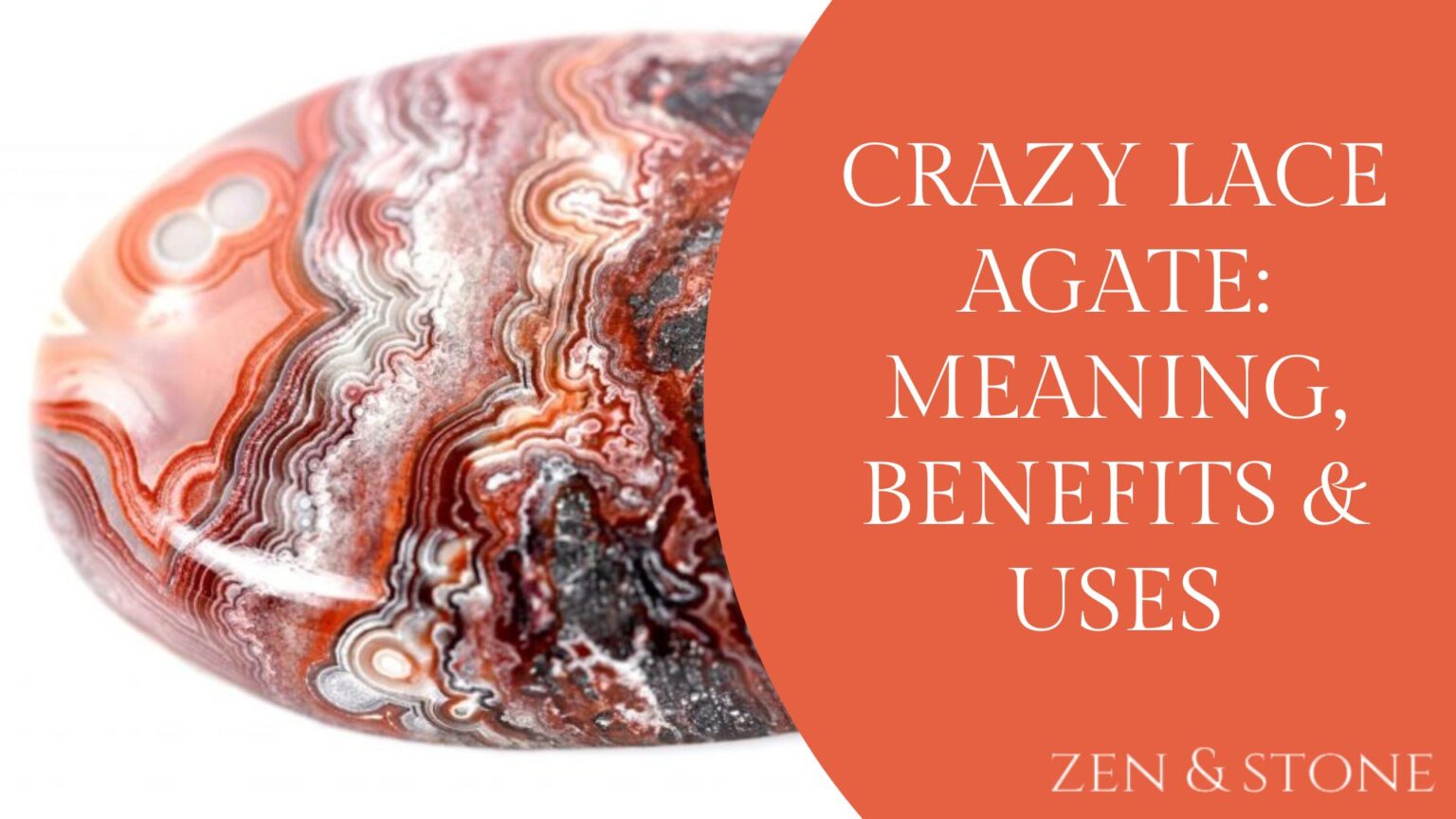 crazy-lace-agate-meaning-benefits-uses-zen-and-stone