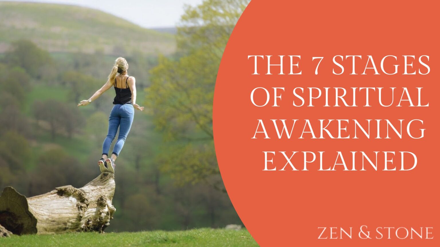 The 7 Stages Of Spiritual Awakening Explained Zen And Stone 