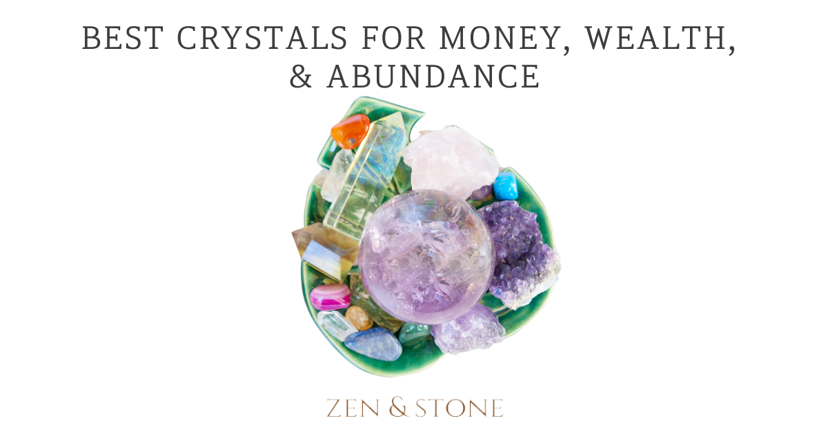 Best Crystals for Money and Abundance