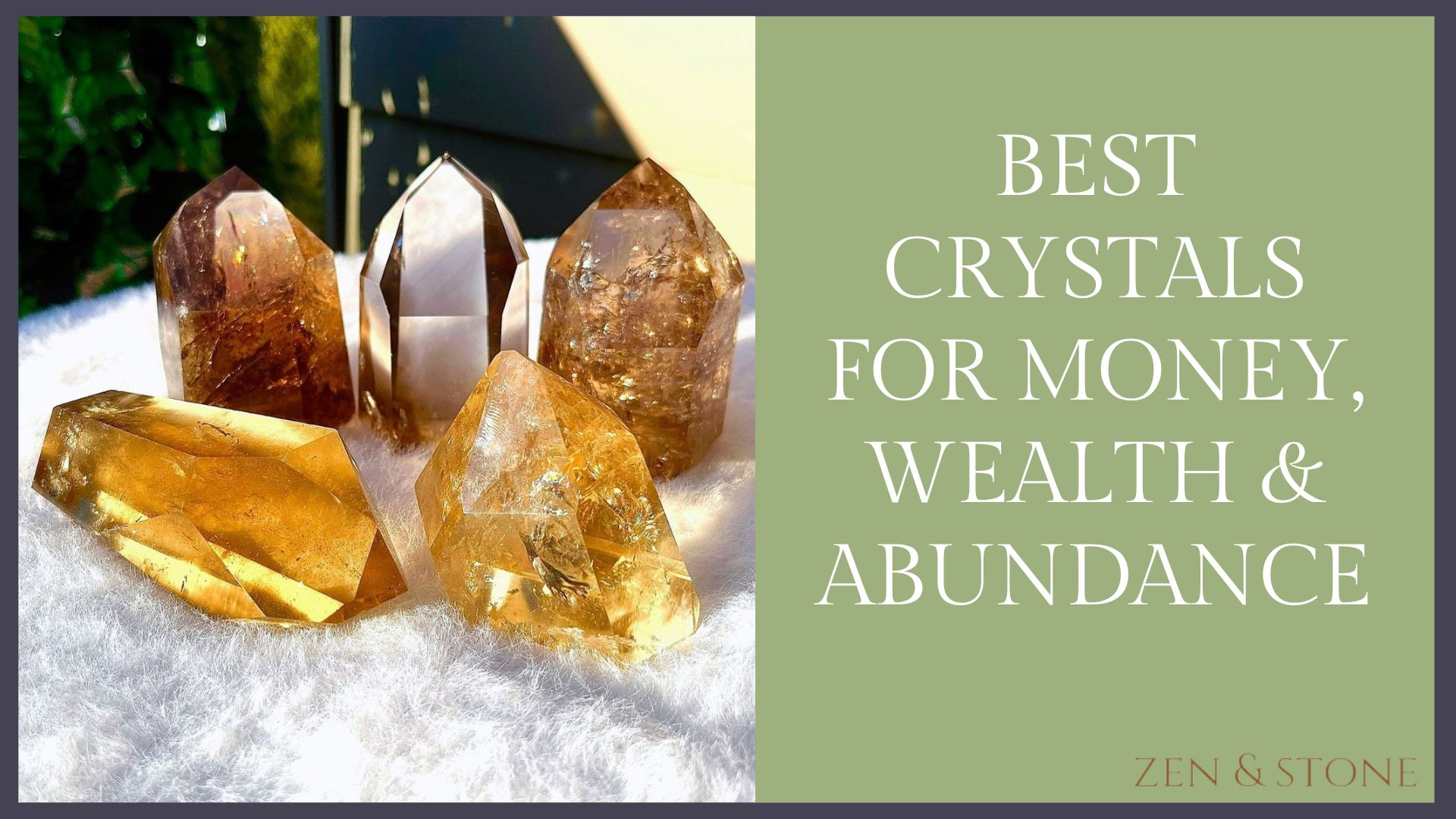 best-crystals-for-money-wealth-abundance-zen-and-stone