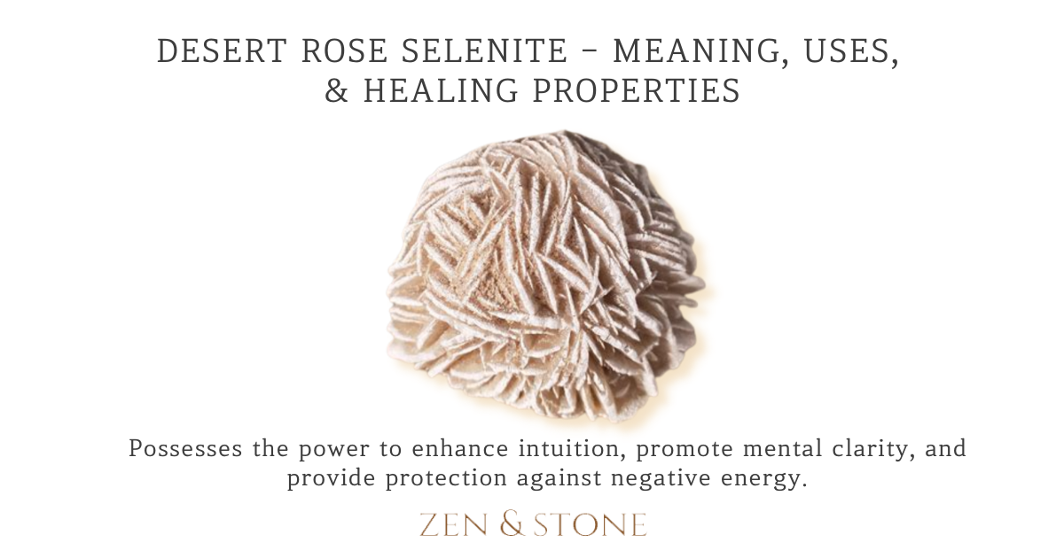 Desert Rose Selenite - Meaning, Uses, & Healing Properties