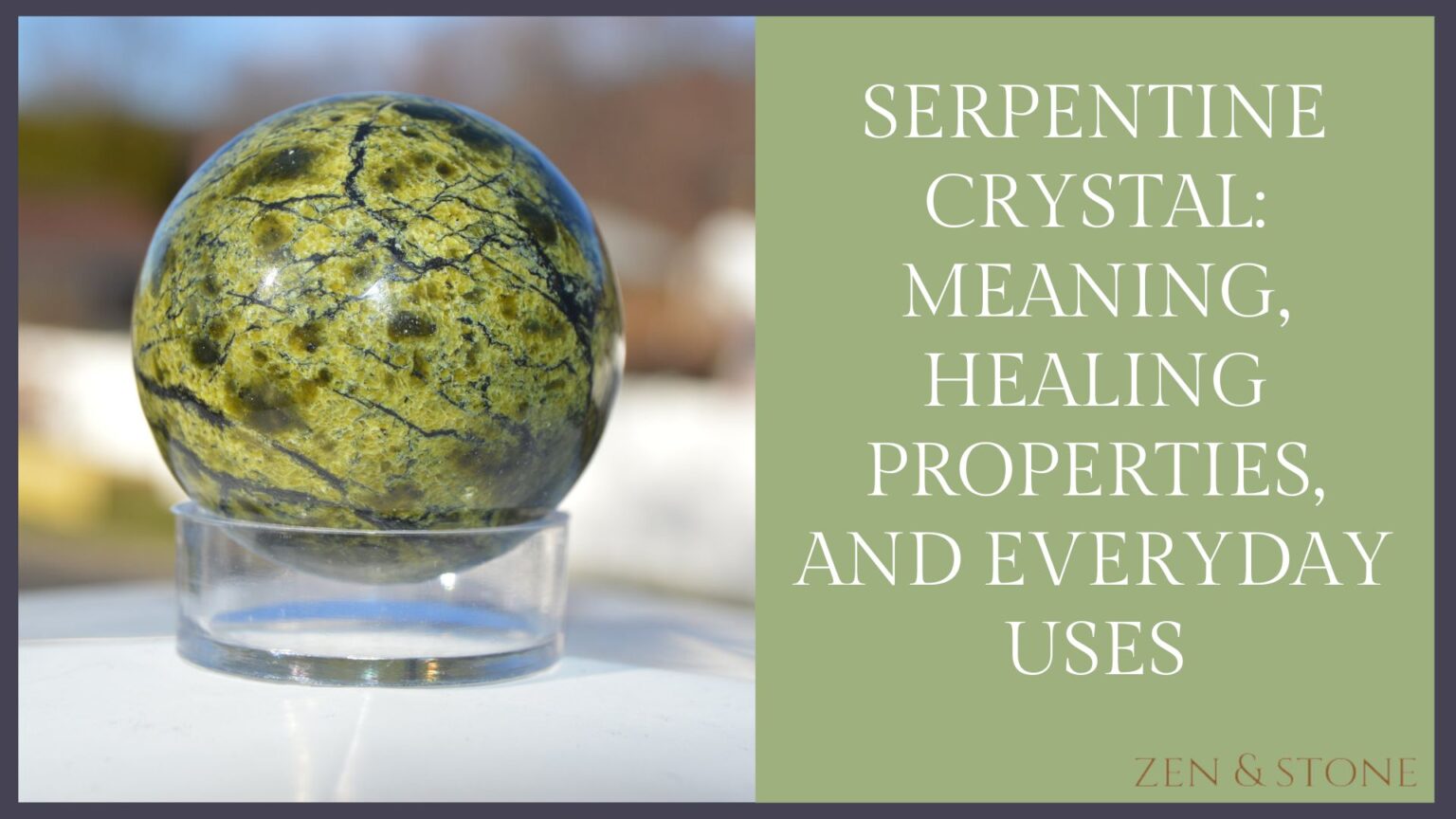 serpentine-crystal-meaning-uses-healing-properties