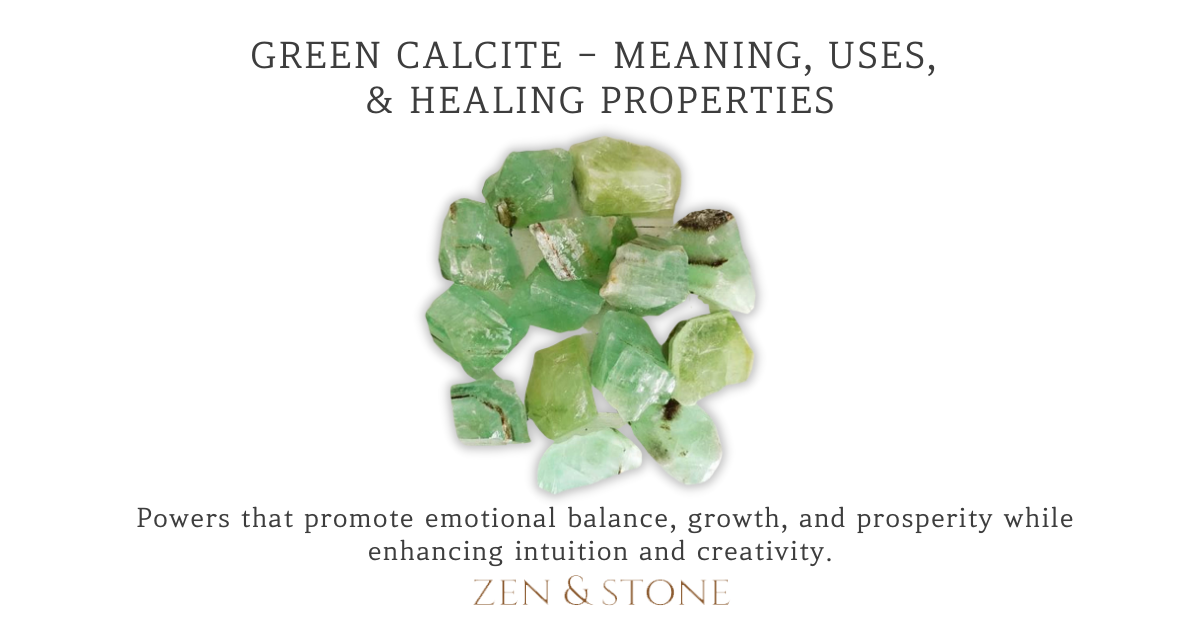 Green Calcite - Meaning, Uses, & Healing Properties