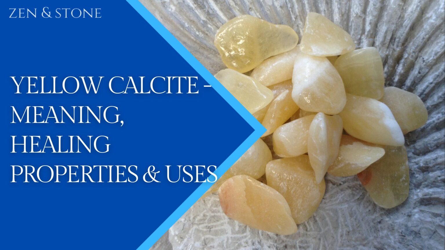 Yellow Calcite Meaning Healing Properties And Uses Zen And Stone