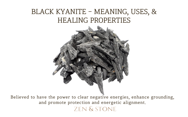 Black Kyanite - Meaning, Uses, & Healing Properties