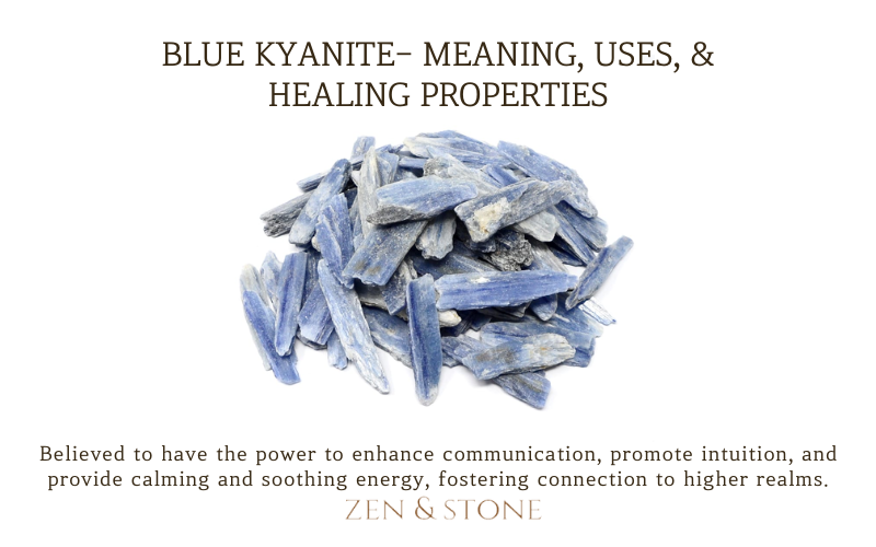 Blue Kyanite - Meaning, Uses, & Healing Properties