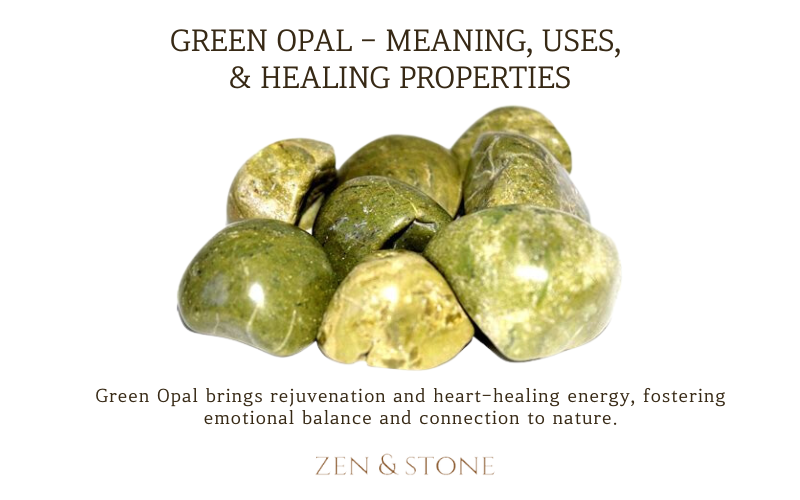 GREEN Opal - Meaning, Uses, & Healing Properties
