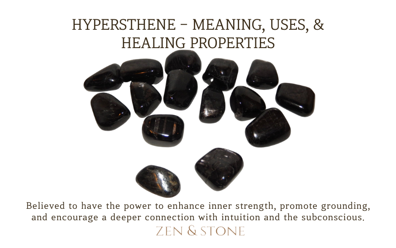 Hypersthene - Meaning, Uses, & Healing Properties