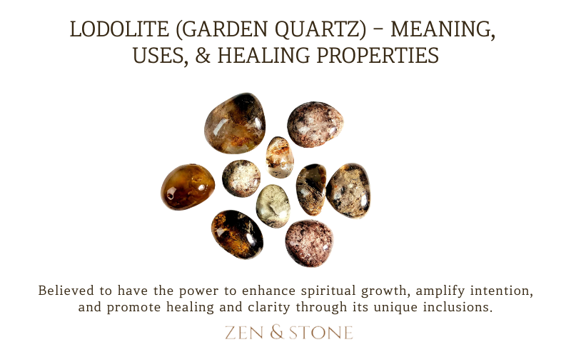 Lodolite (Garden Quartz) - Meaning, Uses, & Healing Properties