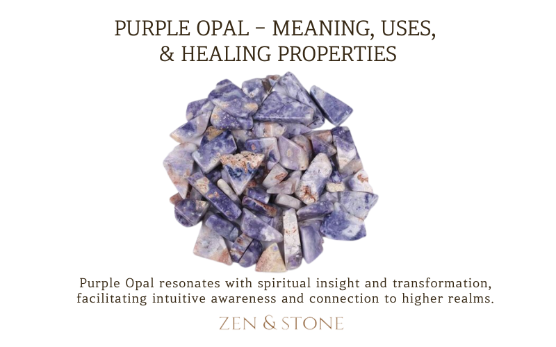Purple Opal - Meaning, Uses, & Healing Properties