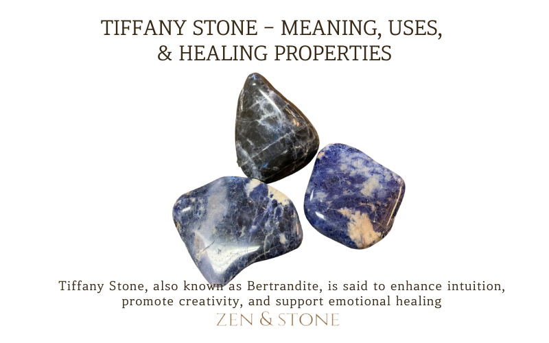 Tiffany Stone - Meaning, Uses, & Healing Properties