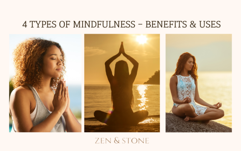 4 Types of Mindfulness - benefits & uses