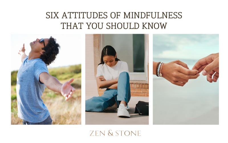 Six attitudes of mindfulness, Mindfulness attitudes, Core attitudes in mindfulness, Understanding the six mindfulness attitudes,