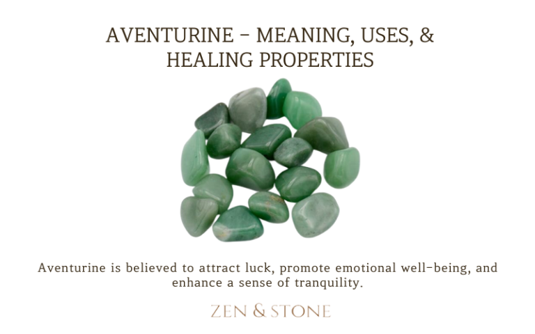 Aventurine – Meaning, Uses, & Healing Properties - Zen and Stone