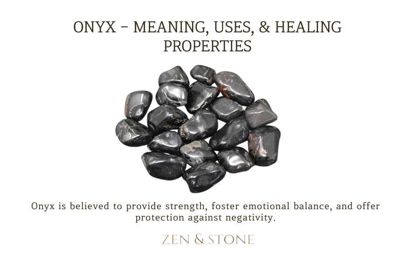 Onyx- Meaning, Uses, & Healing Properties