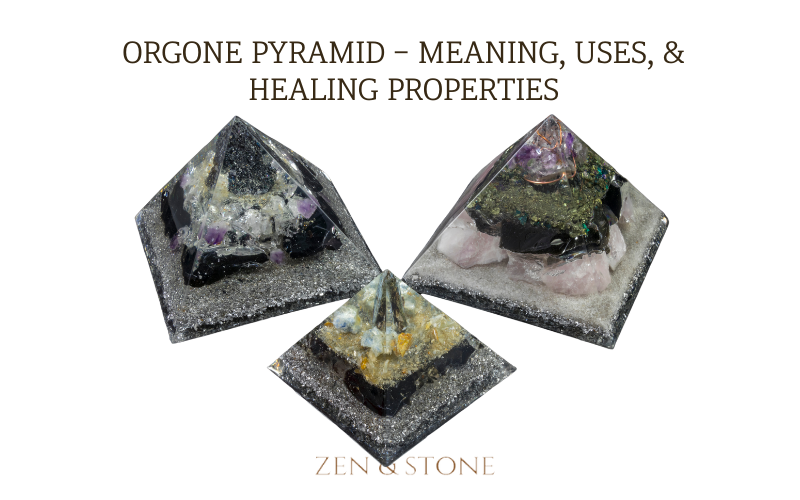 Orgone Pyramid - Meaning, Uses, & Healing Properties