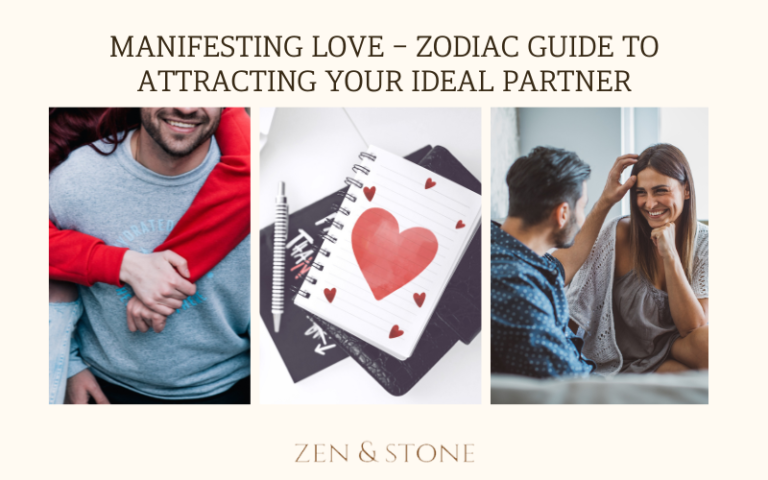Love Manifestation, Love attraction, ideal partner, zodiac guide for love