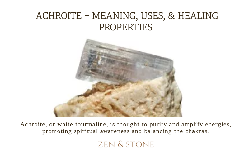 Achroite - Meaning, Uses, & Healing Properties