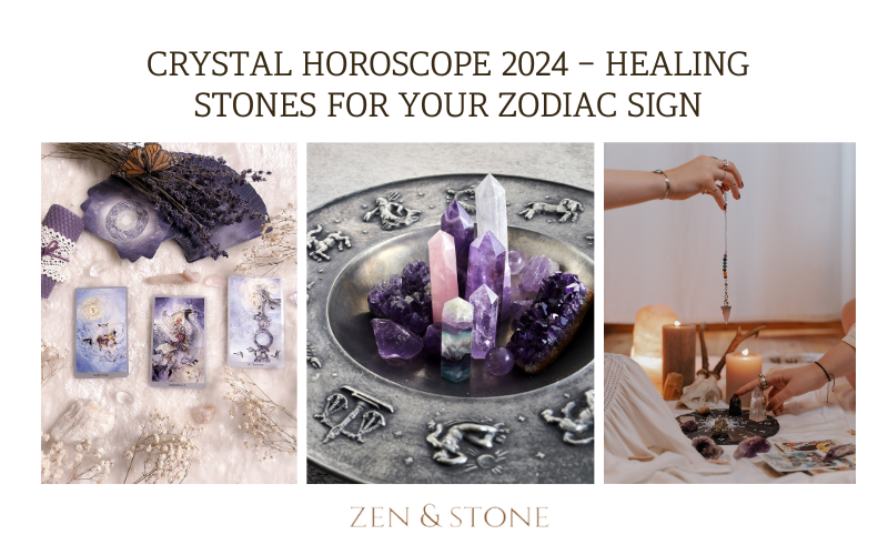 Crystal Horoscope 2024_ Healing Stones for Your Zodiac Sign