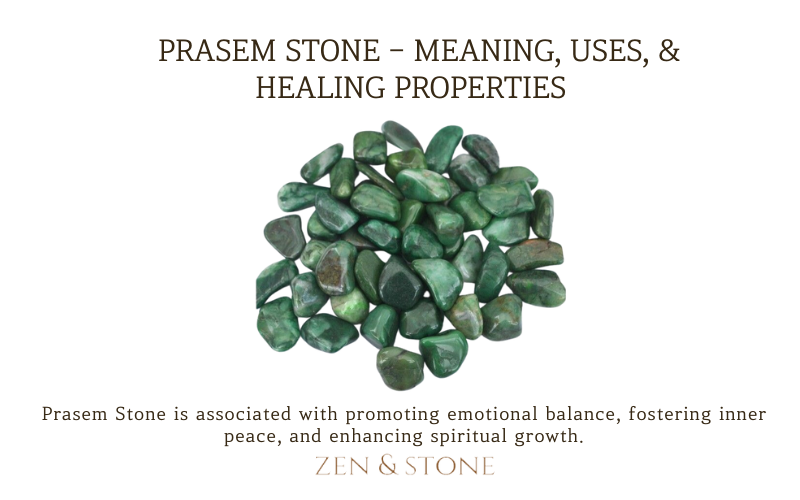 Prasem Stone- Meaning, Uses, & Healing Properties