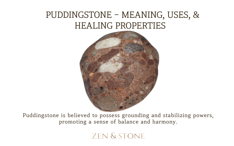 Puddingstone - Meaning, Uses, & Healing Properties