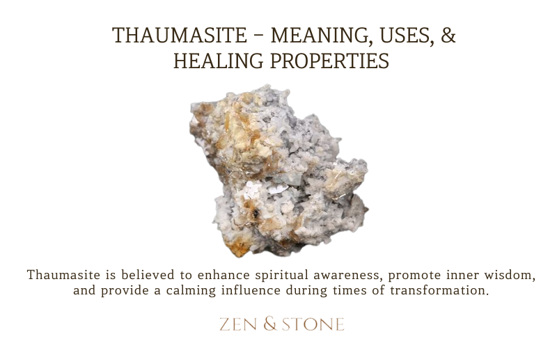 Thaumasite - Meaning, Uses, & Healing Properties